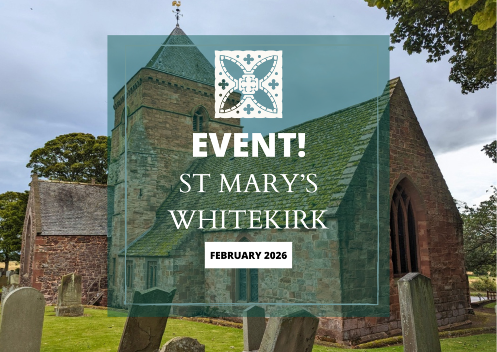 Image of St Mary's Whitekirk with text in green box in front