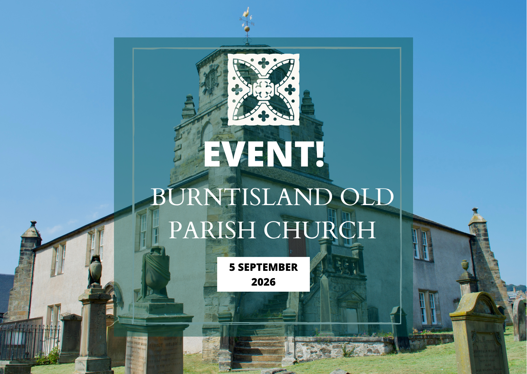 Image of Burntisland Church with text overlaid in green box
